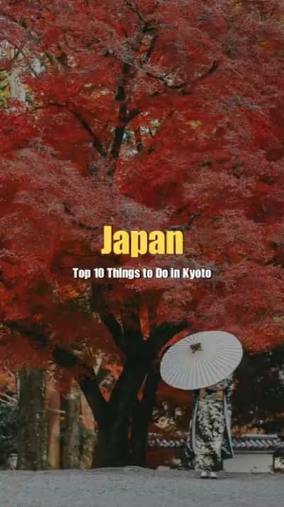 Top 10 Things to Do in Kyoto, Japan