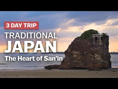3 Day Trip to Traditional Japan in the Heart of the San'in Region