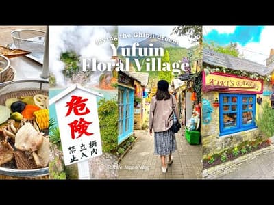Visiting the Ghibli village in Japan| Yufuin Floral village, Hells of Beppu Oita | Japan travel vlog