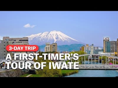 A First-Timer’s Tour of Iwate