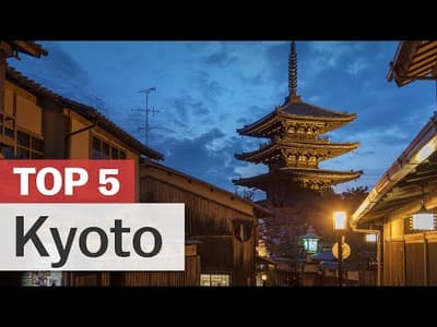 Top 5 Things to do in Kyoto